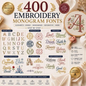 May include: A digital collection of 400 embroidery monogram fonts featuring alphabets, words, and decorative elements. The display includes examples of script, modern, and fairytale styles, alongside a step-by-step guide and instant download icon.