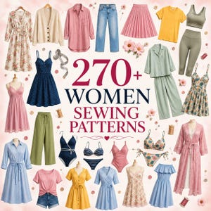 Puede incluir: Una colección de diversas prendas de vestir que incluyen vestidos, camisas, pantalones, faldas y trajes de baño, rodeando el texto 270+ WOMEN SEWING PATTERNS. Las prendas presentan diversos colores, patrones y estilos, acompañadas de artículos de costura.