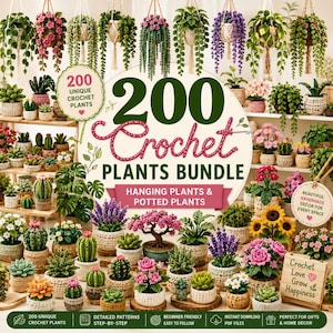 200 Crochet Plant Pattern Bundle , Amigurumi Succulent Cactus, Hanging Vine Flower Bouquet, Monstera Bonsai