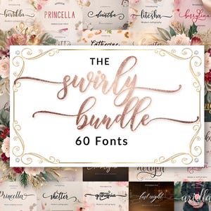 Può includere: Una collezione di 60 font, con esempi di calligrafia e composizioni floreali. Il design centrale presenta "The Swirly Bundle" in una scritta oro rosa scintillante, incorniciata da un bordo dorato.