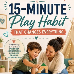 Könnte beinhalten: Buchcover mit dem Titel "The 15-Minute Play Habit" in großen, farbigen Buchstaben. Das Bild zeigt eine Frau und ein Kind, die mit Holzblöcken spielen. Der Text wirbt für stärkere Verbindungen, gesündere Gehirne und glücklichere Kinder.