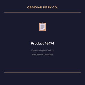 May include: A digital product advertisement on a dark blue background. The text includes "Obsidian Desk Co.", "Product #6474", "Premium Digital Product", and "Dark Theme Collection". A small illustration of a clipboard is in the center.