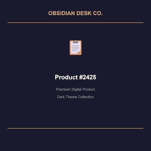 Puede incluir: Gráfico azul marino oscuro con el texto "OBSIDIAN DESK CO." y "Product #2425". Un pequeño icono de portapapeles está centrado encima del texto. También se incluyen las palabras "Premium Digital Product" y "Dark Theme Collection".