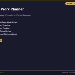 May include: A digital Deep Work Planner with a dark blue background and gold text. The planner includes time blocking, Pomodoro, and focus sessions. Features include 90-minute work blocks, timer log, distraction tracking, and weekly reviews.