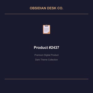 Könnte beinhalten: Werbung für ein digitales Produkt mit dunkelblauem Hintergrund. Der Text enthält "OBSIDIAN DESK CO.", "Product #2437", "Premium Digital Product" und "Dark Theme Collection". Eine kleine Illustration eines Klemmbretts befindet sich in der Mitte.