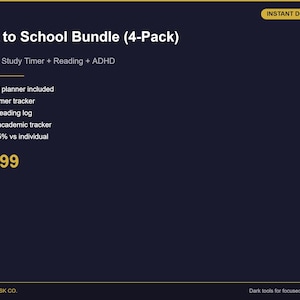 May include: A dark blue graphic with the text "Back to School Bundle (4-Pack)". Includes a student planner, study timer, reading log, and ADHD academic tracker. The price is $14.99. The words "Instant Download" are in the top right corner.