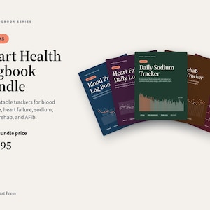 May include: A Heart Health Logbook Bundle featuring five printable trackers for blood pressure, heart failure, sodium, cardiac rehab, and AFib. The books are displayed in a fan arrangement with dark blue, purple, green, brown, and maroon covers.