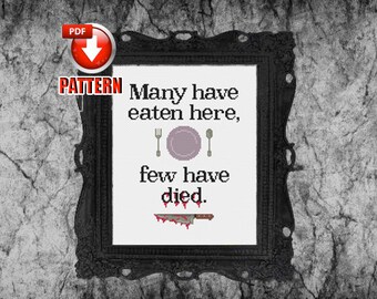 Many Have Eaten Here, Few Have Died - Modern Cross Stitch Pattern - Horror Decor - Kitchen Pun - Kitchen Humor - INSTANT DOWNLOAD