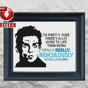 Zoolander - Really, Really, Ridiculously Good Looking - Cult Classic Movie Cross Stitch Pattern - Film Art - Film Decor - INSTANT DOWNLOAD