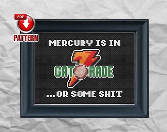 Mercurio está en Gatorade o algo así - Patrón de punto de cruz moderno - Decoración astrológica - Humor planetario - Juego de palabras retrógrado - DESCARGA INSTANTÁNEA