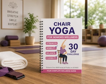 Chair Yoga for Seniors 60+ | 30 Day Program Book | Stoel Yoga Gids | Low Impact Exercise & Balance Training