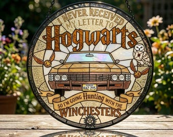 Supernatural Movie Lovers Glass Suncatcher, Never Received My Letter To Hogwarts So I'm Going Hunting With Winchesters, Magic Home Decor