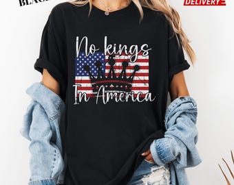 No Kings In America Shirt: Comfort Colors Patriotic Tee
