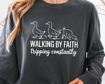 Walking By Faith Tripping Constantly Shirt, Funny Christian Duck Shirt, Faith Humor Tee, Comfort Colors shirt