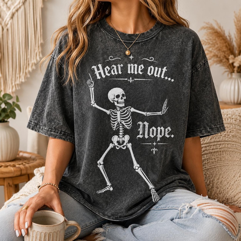Hear Me Out Nope Sassy Skeleton Funny Vintage Acid Wash Cotton T-Shirt, Custom Halloween Oversized Casual Tee, 3 Color Options image 2