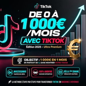 Peut inclure: Visuel promotionnel pour TikTok, avec le logo TikTok en teal et rose. Le texte comprend "DE 0 À 1000€ / MOIS AVEC TIKTOK" et "OBJECTIF: 1000€ EN 1 MOIS". Des icônes et du texte supplémentaires mettent en évidence les caractéristiques et les avantages.