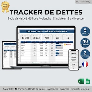 May include: A digital financial tracker displayed on a laptop, tablet, and smartphone. The screen shows debt tracking information with the text "TRACKER DE DETTES". The image includes the text "5 onglets | 40 formules | Boule de neige + Avalanche | Français | Simulateur inclus".