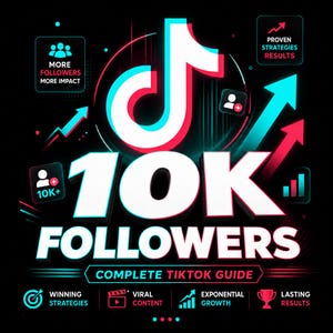 Könnte beinhalten: Grafik mit dem TikTok-Logo in Rot, Weiß und Blau und dem Text "10K FOLLOWERS". Zusätzlicher Text umfasst "Complete TikTok Guide", "Winning Strategies" und "Viral Content" auf schwarzem Hintergrund.