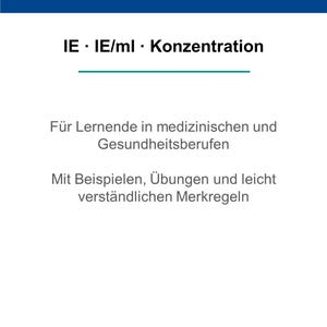 Puede incluir: Un fondo blanco con texto en alemán. El título es "IE verstehen und umrechnen" con "Modul 2" debajo. También está presente el texto "IE · IE/ml · Konzentration". Se incluye texto adicional.