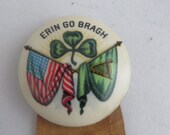 Erin Go Bragh "Ireland Forever" St. Patrick's Day Ireland Vintage Pin Back