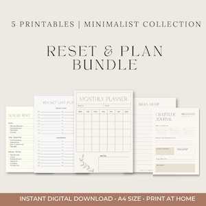 May include: A set of five printable planner pages titled Reset & Plan Bundle. The collection includes a Sunday Reset, Bucket List Plan, Monthly Planner, Brain Dump, and Gratitude Journal. Each page features a neutral colour palette with black text.