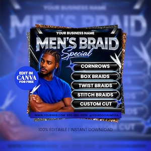Peut inclure: Un modèle de flyer numérique montrant une personne aux cheveux tressés portant un t-shirt bleu. Le texte indique MEN'S BRAID Special, CORNROWS, BOX BRAIDS, TWIST BRAIDS, STITCH BRAIDS, CUSTOM CUT, EDIT IN CANVA FOR FREE et 100% EDITABLE | INSTANT DOWNLOAD.