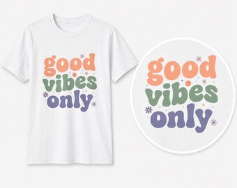 Good Vibes Only T-Shirt | Retro Groovy Tee | Pastel Aesthetic Shirt | Positive Vibes Shirt | 70s Style Tee | Good Vibes Shirt Women