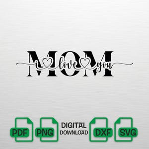 I Love You Mom SVG, Split Mom Monogram, Mother's Day Gift, Heart Script Svg, Mom Shirt Design, Cricut Cut Files DXF png pdf Digital Download
