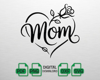 Mom SVG with Rose, Heart Mom Shirt Design, Mother's Day SVG, Mama Flower Cut File, Digital Download for Cricut Silhouette, Mom Life png dxf