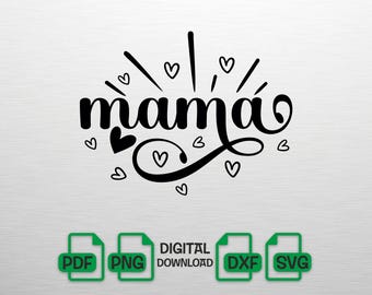 Mama SVG with Hearts, Mothers Day SVG, Mama PNG, Heart Mom Cut File for Cricut, Motherhood Shirt Design, Mom Life dxf, Digital Download File