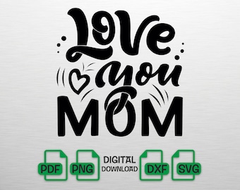 Love You Mom SVG Retro Mother's Day Mama Heart Png Groovy Mom Life Clipart Motherhood Quote Digital Download DXF Cut File Cricut Silhouette