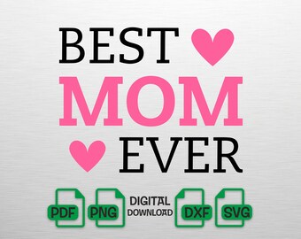 Best Mom Ever SVG, Mothers Day SVG, Pink Hearts Mama PNG, Mom Life Shirt Design Motherhood Cut File for Cricut, Gift for Mom dxf pdf Digital