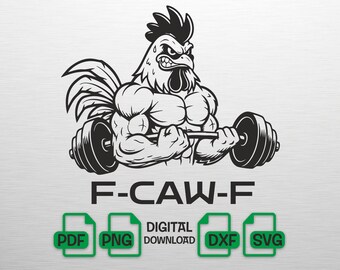 F-Caw-F Gym SVG, Buff Rooster PNG, Muscle Chicken DXF, Funny Workout Cut File for Cricut, Bodybuilding Shirt Design, Digital Download, Print