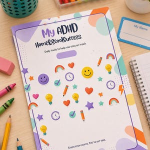 May include: A white planner titled My ADHD Home&ScoolSuccess with colourful icons including smiley faces, light bulbs, clocks, hearts, stars, rainbows, and pencils. The cover features purple and orange abstract shapes and the text Every step counts. You've got this.