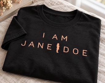 私はジェーン・ドウTシャツ、フェミニストTシャツ（女性用）、サバイバー連帯Tシャツ、女性の権利ギフト、活動家の友人への連帯ギフト