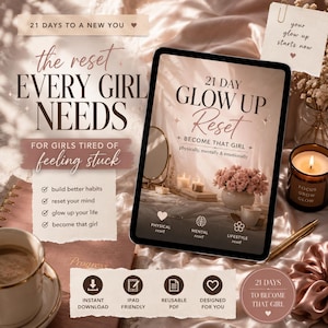 Op de afbeelding: Een digitale tablet met een 21 Day Glow Up Reset gids, inclusief tekst zoals The Reset Every Girl Needs, build better habits en iconen voor fysieke, mentale en lifestyle resets. Het scherm toont een spiegel, kaarsen en bloemen.