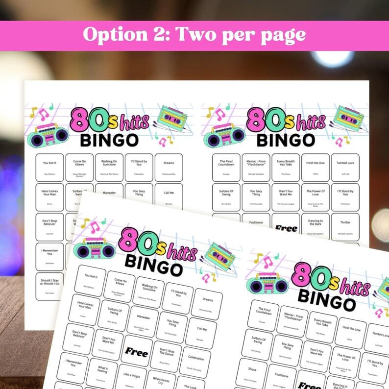 May include: White paper sheets with "80s Hits BINGO" game boards. Each board features a retro boombox graphic and song titles. The text "Option 2: Two per page" is at the top in pink.