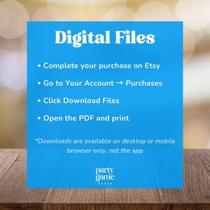 May include: A bright blue square sign with white text reading Digital Files, followed by instructions: Complete your purchase on Etsy, Go to Your Account, Purchases, Click Download Files, Open the PDF and print. Includes a note about browser access.