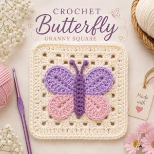 May include: A cream-colored crochet granny square featuring a central butterfly motif with a dark purple body and antennae, and light purple and pink wings. The text CROCHET Butterfly GRANNY SQUARE is visible above the square.