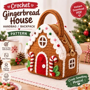 May include: A brown crochet handbag shaped like a gingerbread house with white icing trim, red door, candy cane accents, and green leaves. The text reads Crochet Gingerbread House Handbag / Backpack Pattern, Instant Download PDF, and Create Something Magical.
