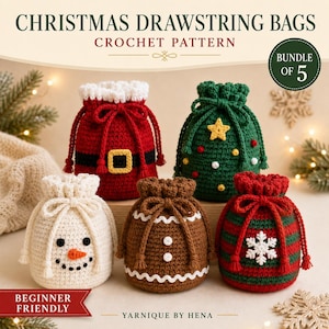 May include: A bundle of five crochet drawstring bags featuring Christmas designs including a Santa suit, a decorated tree, a snowman, a gingerbread person, and a red and green striped bag with a white snowflake. Text reads CHRISTMAS DRAWSTRING BAGS.