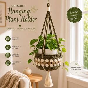 May include: A crochet hanging plant holder in olive green, cream, and tan, featuring a textured pattern and a cream-coloured tassel at the bottom. The text reads: CROCHET Hanging Plant Holder, BEAUTIFUL STURDY HANDMADE, BEGINNER FRIENDLY, STEP-BY-STEP PATTERN, US TERMS PDF GUIDE, PERFECT GIFT IDEA, Crochet with love, ADD GREENERY TO YOUR SPACE.