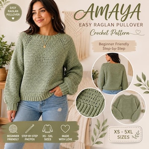 May include: A sage green long-sleeve crochet pullover with a round neckline and ribbed cuffs. The text reads: AMAYA EASY RAGLAN PULLOVER Crochet Pattern, Beginner Friendly Step-by-Step, and XS-5XL SIZES. Includes icons for beginner friendly, step-by-step photos, and sizes.