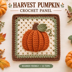 May include: A square crochet panel featuring a central orange pumpkin with a brown stem and green leaf. The pumpkin is set against a cream-colored granny square background with sage green and brown borders. Text reads HARVEST PUMPKIN CROCHET PANEL.