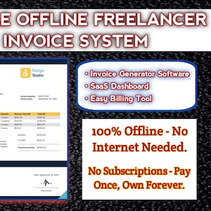 May include: An invoice system graphic with the text "SIMPLE OFFLINE FREELANCER INVOICE SYSTEM." The image includes an invoice template, bullet points for software features, and text stating "100% Offline - No Internet Needed."