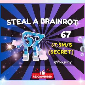 Puede incluir: Gráfico promocional con el texto "STEAL A BRAINROT" en blanco, sobre una figura pixelada azul y blanca. Se muestra el número "67", junto con "$7.5M/S (SECRET)" y el nombre de usuario "@rblxgurly". Una pancarta "RECOMMENDED" está en la parte inferior.