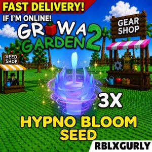 May include: A digital graphic for Growa Garden 2 featuring a glowing blue Hypno Bloom Seed surrounded by purple rings. The image includes text reading Fast Delivery! If I'm Online! Gear Shop, Seed Shop, 3X Hypno Bloom Seed, and Rblxgurly.
