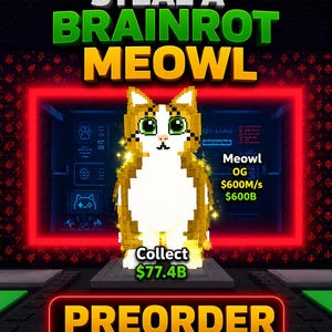 Puede incluir: Un personaje de gato pixelado naranja y blanco llamado Meowl OG con grandes ojos verdes, rodeado por un aura amarilla brillante. La imagen incluye el texto STEAL A BRAINROT MEOWL, $600M/s, $600B, Collect $77.4B y PREORDER LIMITED TIME ONLY! DON'T MISS OUT!
