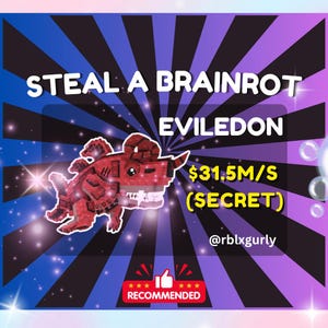 Puede incluir: Gráfico digital con el texto "STEAL A BRAINROT EVILEDON" en blanco. Una criatura pixelada roja está en el centro. El texto "$31.5M/S (SECRET)" está debajo. El fondo es azul y morado.