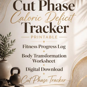May include: A printable Cut Phase Caloric Deficit Tracker featuring a fitness progress log and body transformation worksheet. The text is displayed in dark brown on a light background with a kettlebell and a dumbbell visible in the lower left corner.